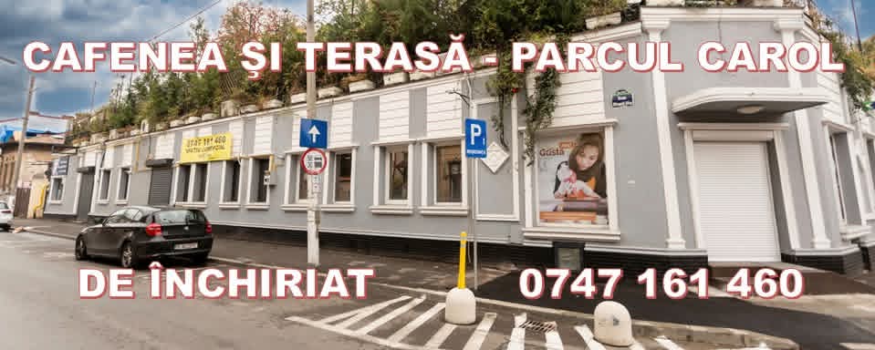 De inchiriat Cafenea cu terasa Parcul Carol
