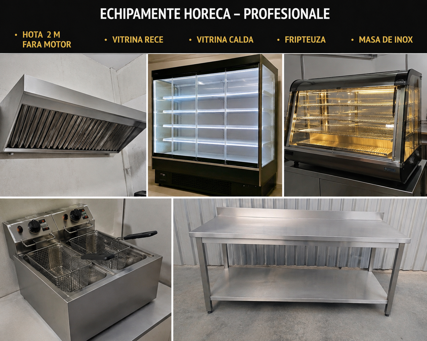 Caut hota 2 m fără motor,vitrina rece și calda ,fripteuza ,masa de inox